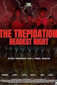 The Trepidation Deadest Night